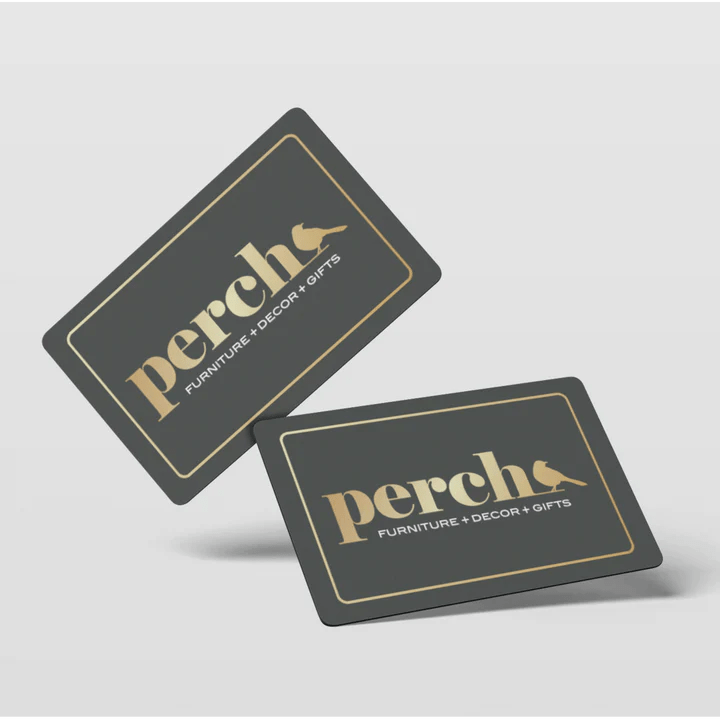 Gift Cards - Perch Furniture Decor & Gifts